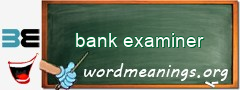 WordMeaning blackboard for bank examiner